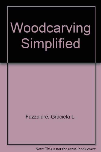 Woodcarving Simplified - The Chilton Hobby Series