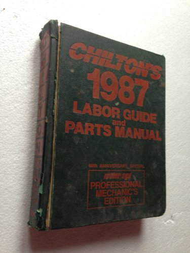 Chilton's 1987 Labor Guide and Parts Manual/1983-1987/Motor-Age Professional Mechanic's Edition (...