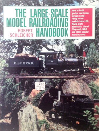 The Large-Scale Model Railroading Handbook