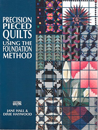 Precision-Pieced Quilts: Using the Foundation Method (Contemporary Quilting)
Precision-Pieced Quilts: Using the Foundation Method (Contemporary Quilting)