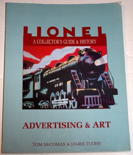 Lionel: A Collector's Guide and History Volume VI: Advertising & Art