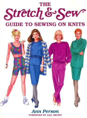 The Stretch Sew Guide to Sewing on Knits (Creative Machine Arts Series)
