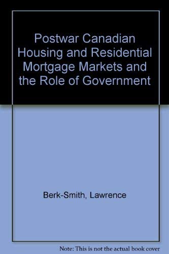 The Postwar Canadian Housing and Residential Mortgage Markets and the Role of Government