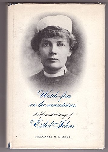Watch-Fires on the Mountains: The Life and Writings of Ethel Johns