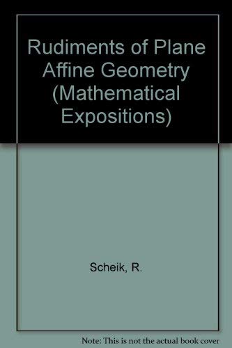 RUDIMENTS OF PLANE AFFINE GEOMETRY