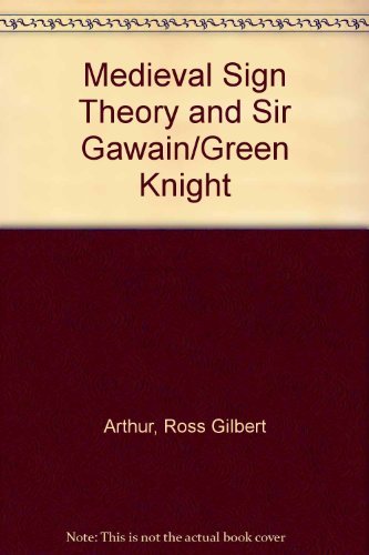 Medieval Sign Theory and Sir Gawain and the Green Knight