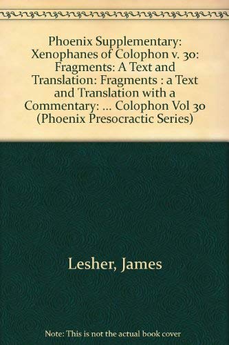 Xenophanes of Colophon: Fragments A Text and Translation With a Commentary