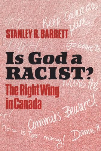 Is God a Racist?: The Right Wing in Canada -- signed by DON ANDREWS and ROBERT SMITH