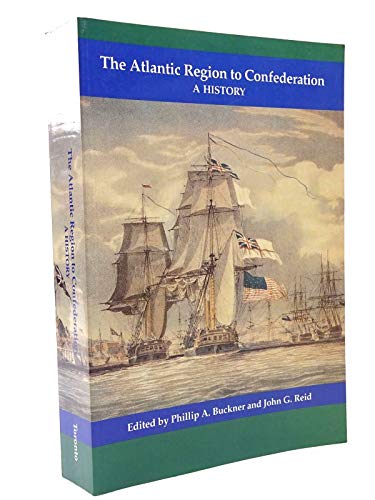 THE ATLANTIC REGION TO CONFRDERATION: A History