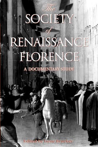 The Society of Renaissance Florence : A Documentary Study