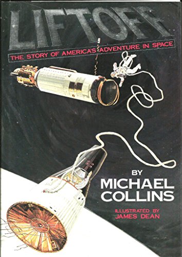 Liftoff: The Story of America's Adventure in Space {FIRST EDITION}
