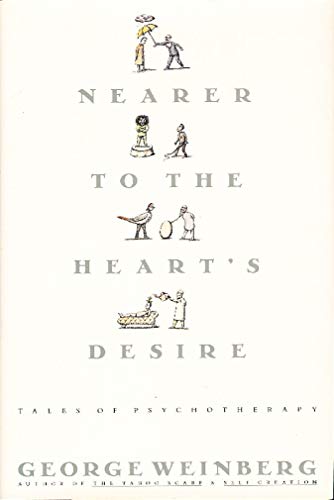 Nearer to the Heart's Desire: Tales of Psychotherapy