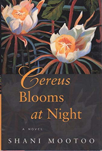 Cereus Blooms at Night, a Novel