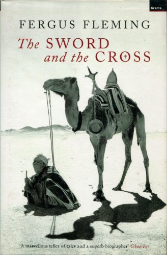 The Sword and the Cross: Two Men and an Empire of Sand