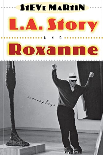 L. A. Story and Roxanne : Screenplays