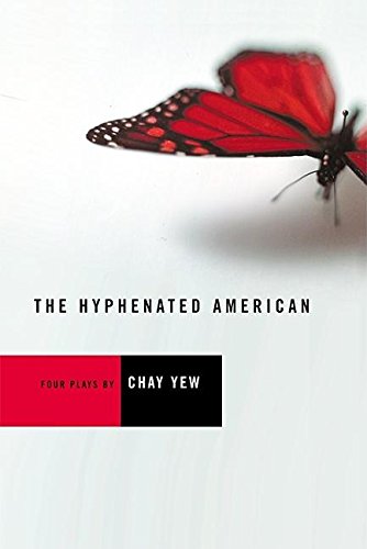 The Hyphenated American: Four Plays: Red, Scissors, A Beautiful Country, and Wonderland
The Hyphenated American: Four Plays: Red, Scissors, A Beautiful Country, and Wonderland