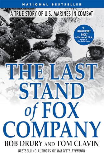 The Last Stand of Fox Company : A True Story of U. S. Marines in Combat