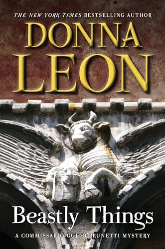 Beastly Things : A Commissario Guido Brunetti Mystery