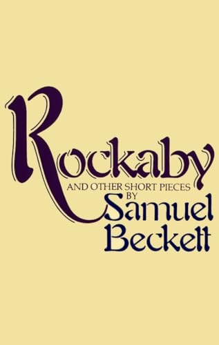 Rockabye and Other Short Pieces (Beckett, Samuel)
