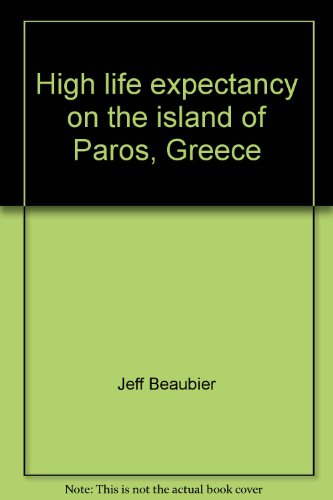 High life expectancy on the island of Paros, Greece