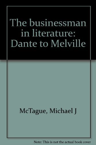 The businessman in literature: Dante to Melville