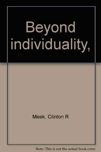 Beyond Individuality
