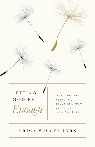 Letting God Be Enough: Why Striving Keeps You Stuck & How Surrender Sets You Free
Letting God Be Enough: Why Striving Keeps You Stuck & How Surrender Sets You Free