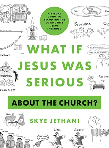 What If Jesus Was Serious about the Church: A Visual Guide to Becoming the Community Jesus Intended
What If Jesus Was Serious about the Church: A Visual Guide to Becoming the Community Jesus Intended