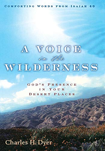 A Voice in the Wilderness: God's Presence in Your Desert Places