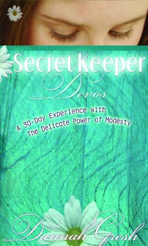 Secret Keeper Devos: A 30-Day Experience with the Delicate Power of Modesty