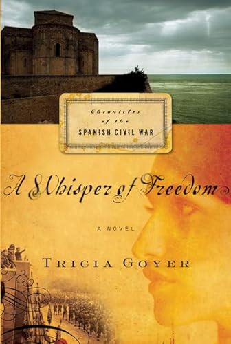 A Whisper of Freedom (Chronicles of the Spanish Civil War Series, Book 3)