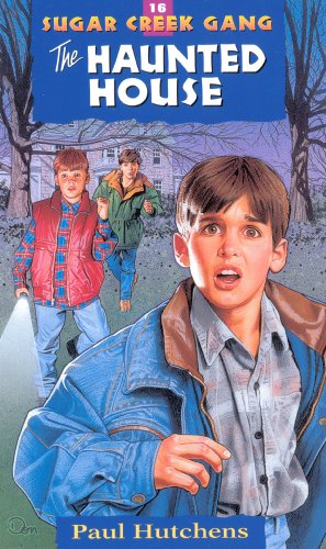 The Haunted House (Volume 16) (Sugar Creek Gang Original Series)