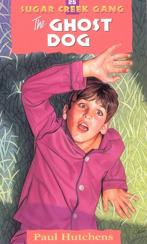 The Ghost Dog (Volume 25) (Sugar Creek Gang Original Series)