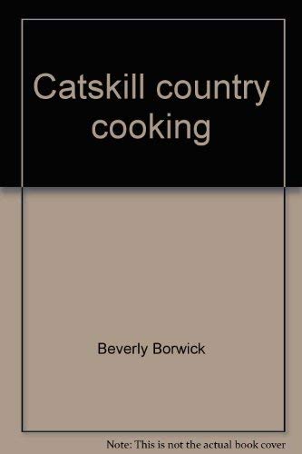 Catskill Country Cooking: Collector's Edition with New Maple Syrup Supplement