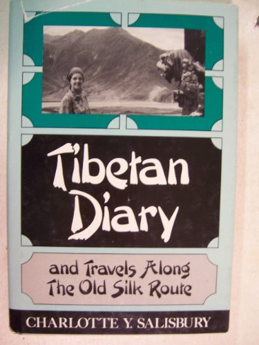 TIBETAN DIARY and Travels Along the Old Silk Route