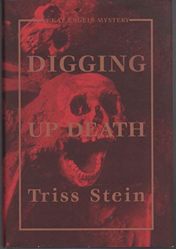 DIGGING UP DEATH : A Kay Engles Mystery **SIGNED COPY**