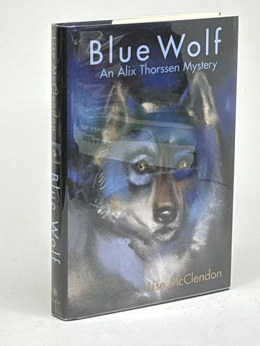 BLUE WOLF: An Alix Thorssen Mystery **SIGNED COPY**