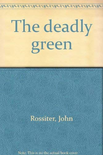 The Deadly Green