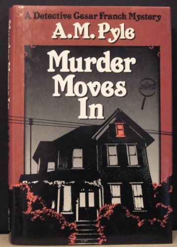 MURDER MOVES IN: A Detective Cesar Franck Mystery