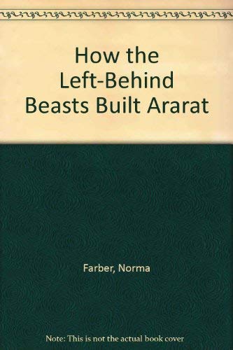 How the Left-Behind Beasts Built Ararat