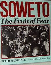 SOWETO, The Fruit of Fear: Peter Magubane