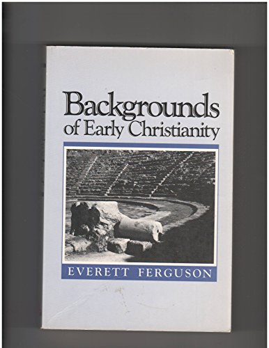BACKGROUNDS OF EARLY CHRISTIANITY