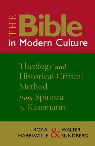 The Bible in Modern Culture Theology and Historical-Critical Method from Spinoza to Kasemann