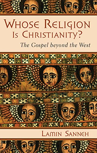 Whose Religion Is Christianity: The Gospel Beyond the West