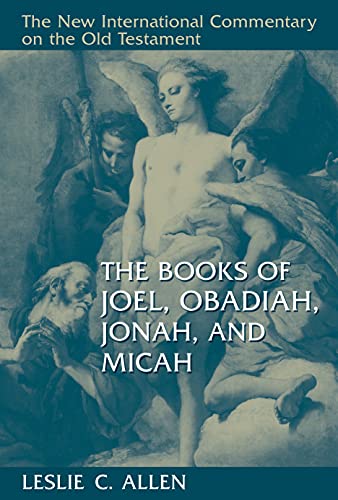 The Books of Joel, Obadiah, Jonah, and Micah (The New International Commentary on the Old Testament)
The Books of Joel, Obadiah, Jonah, and Micah (The New International Commentary on the Old Testament)