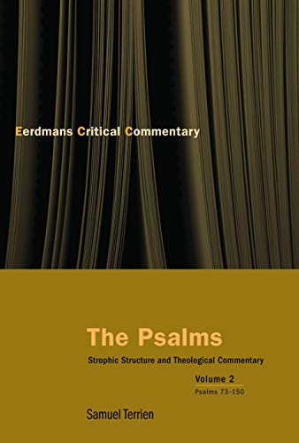The Psalms, vol 2: Strophic Structure and Theological Commentary (Critical Eerdmans Commentary)
The Psalms, vol 2: Strophic Structure and Theological Commentary (Critical Eerdmans Commentary)