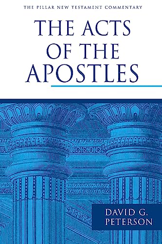 The Acts of the Apostles (The Pillar New Testament Commentary (PNTC))