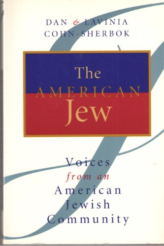 The American Jew: Voices From An American Jewish Community (SCARCE 1995 PAPERBACK FIRST EDITION, ...