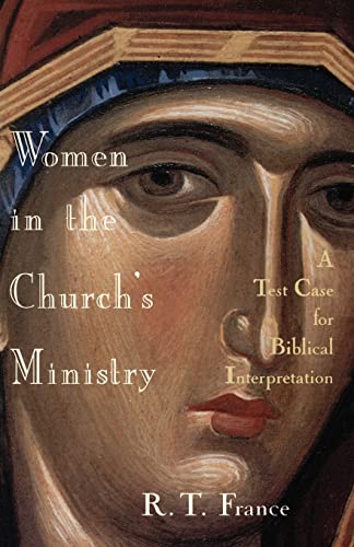 Women in the Church's Ministry: A Test Case from Biblical Interpretation