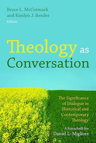 Theology As Conversation: The Significance of Dialogue in Historical and Contemporary Theology: A Festschrift for Daniel L. Migliore
Theology As Conversation: The Significance of Dialogue in Historical and Contemporary Theology: A Festschrift for Daniel L. Migliore